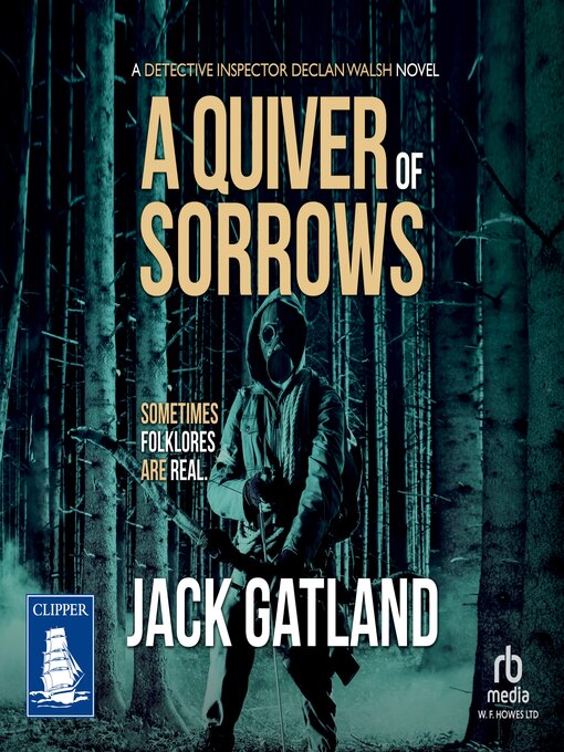 Title details for A Quiver of Sorrows by Jack Gatland - Available